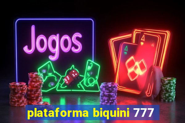 plataforma biquini 777